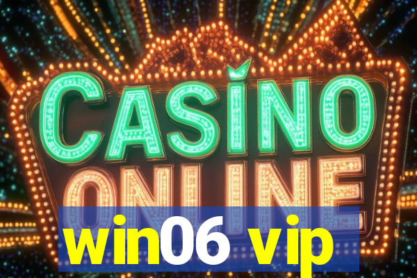 win06 vip